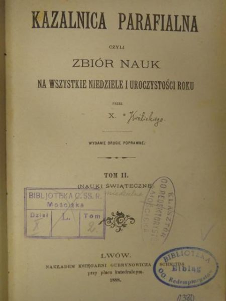 Kazalnica parafialna czyli zbiór nauk na wszystkie niedziele i uroczystości roku Tom II, 1888 r.