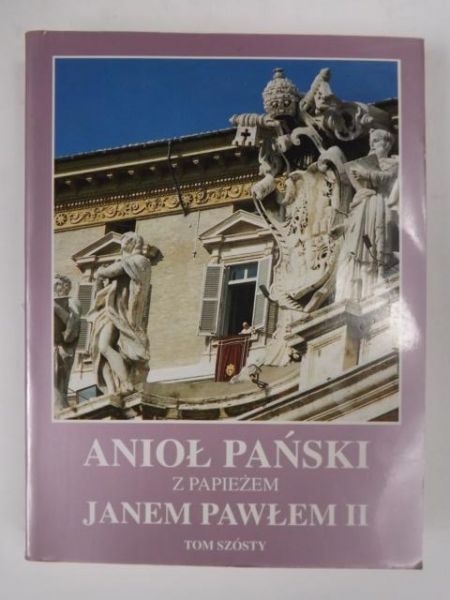 Anioł Pański z Papieżem Janem Pawłem II, T. VI