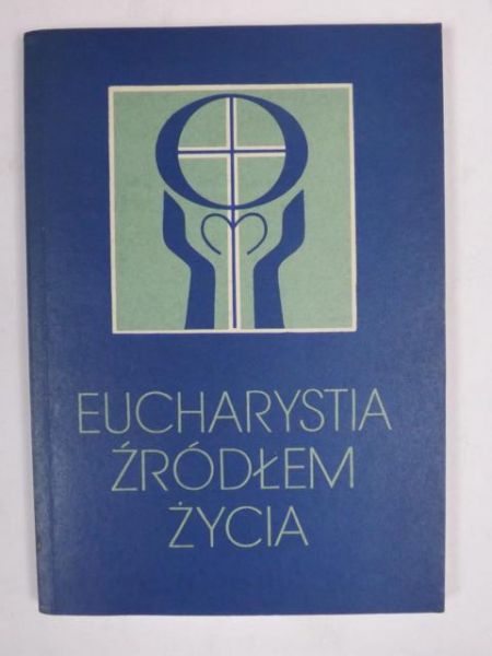 Eucharystia źródłem życia