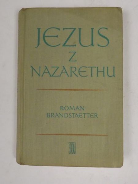 Brandstaetter Roman - Jezus z Nazarethu Tom  I