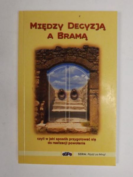 Między decyzją a bramą