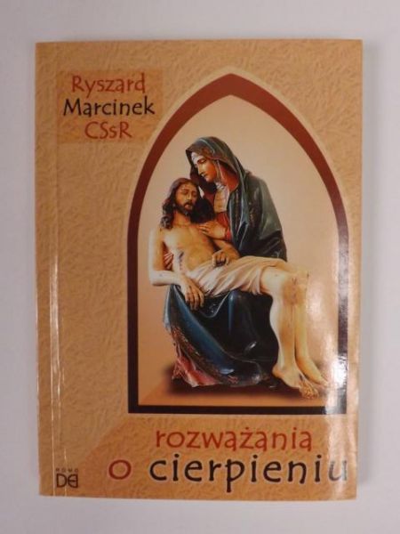 Marcinek Ryszard - Rozważania o cierpieniu