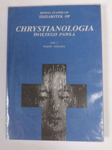Chrystianologia Świętego Pawła, t. 1