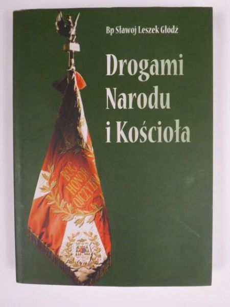 Głódź Sławoj Leszek - Drogami Narodu i Kościoła