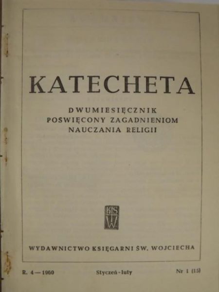Katecheta. Dwumiesięcznik poświęcony zagadnieniom nauczania religii, styczeń-luty, nr 1 (15), r. 4 - 1960