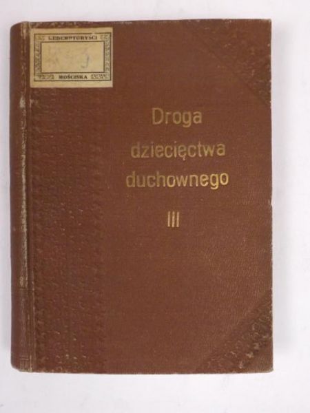 Droga dziecięctwa duchownego czyli rozmyślania na wszystkie dni roku, cz. III, 1926 r.