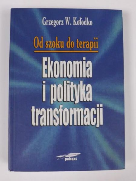 Kołodko Grzegorz W. - Od szoku do terapii