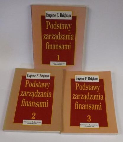 Brigham Eugene - Podstawy zarządzania finansami, T. I-III