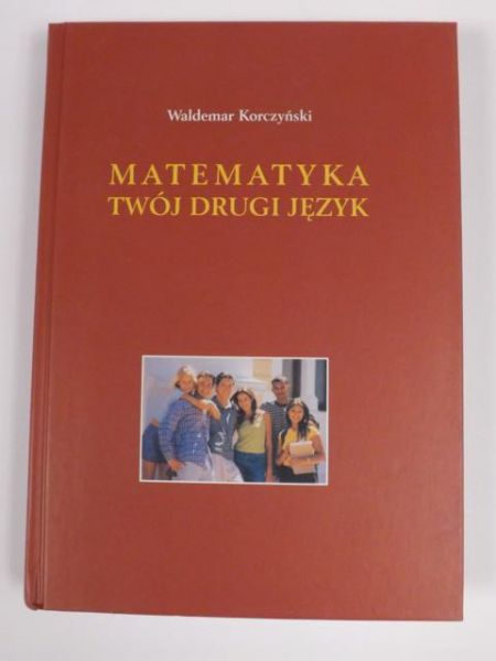 Matematyka. Twój drugi język