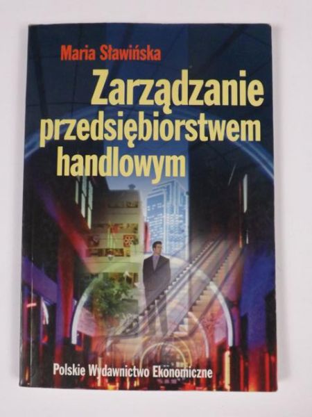 Sławińska Maria - Zarządzanie przedsiębiorstwem handlowym