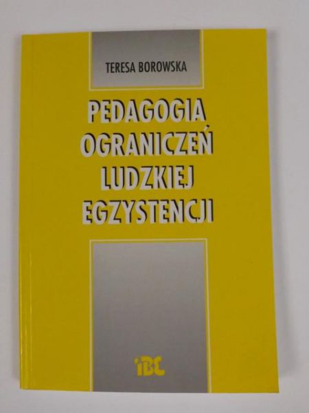 Pedagogia ograniczeń ludzkiej egzystencji