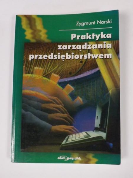 Praktyka zarządzania przedsiębiorstwem