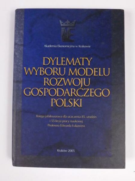 Dylematy wyboru modelu rozwoju gospodarczego Polski