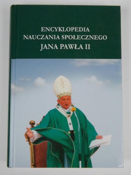 Encyklopedia nauczania społecznego Jana Pawła II