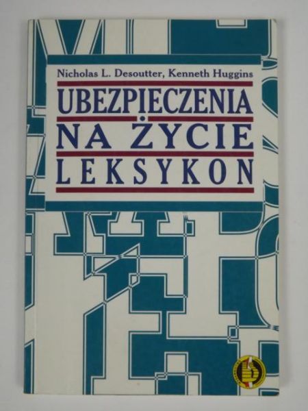 Ubezpieczenia na życie. Leksykon