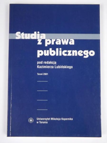 Lubiński Kazimierz (red.) - Studia z prawa publicznego
