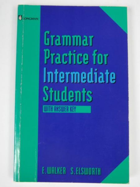 Walker E.,  S.- Grammar Practice for Intermediate Students