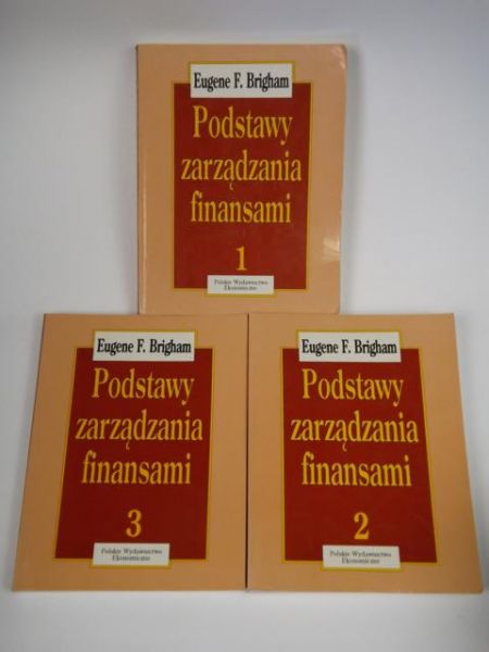 Brigham Eugene - Podstawy zarządzania finansami, T. I-III