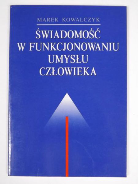 Świadomość w funkcjonowaniu umysłu człowieka