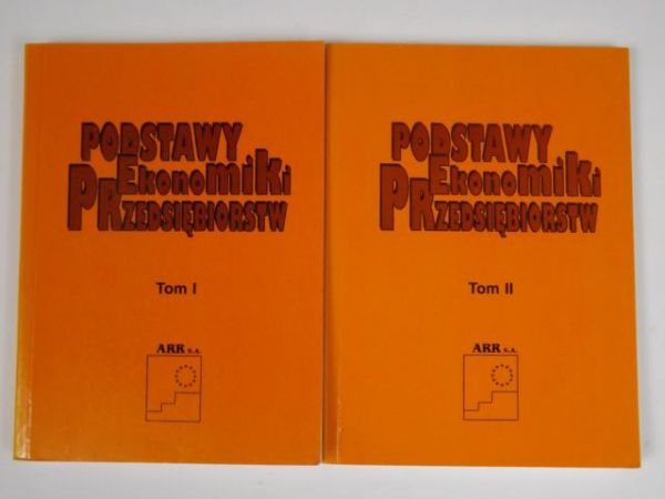 Marek Stanisław (red.) - Podstawy ekonomiki przedsiębiorstw, Tom I-II