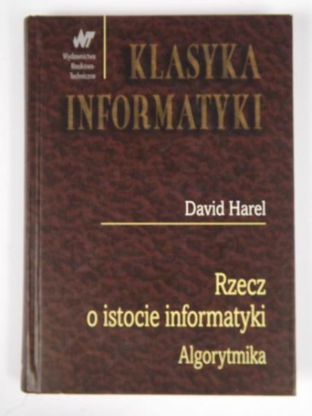 Harel David - Rzecz o istocie informatyki: Algorytmika