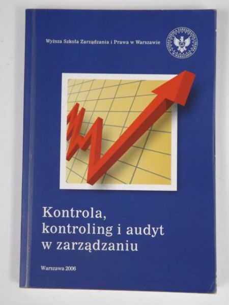Kuc Bolesław R. - Kontrola, kontroling i audyt w zarządzaniu
