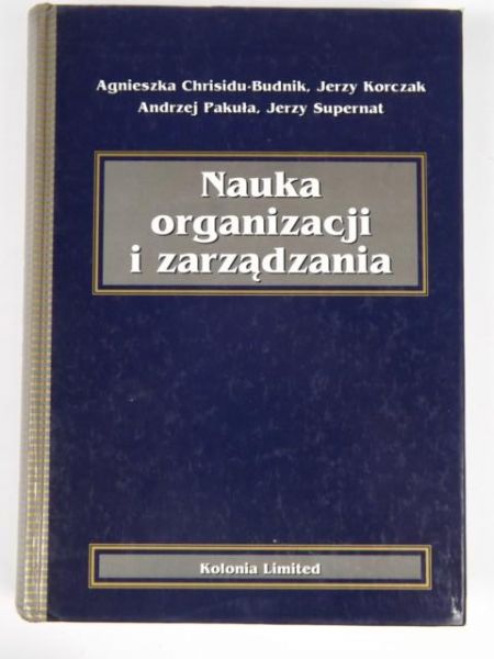 Chrisidu-Budnik Agnieszka - Nauka organizacji i zarządzania
