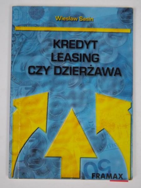 Kredyt, leasing, czy dzierżawa