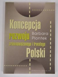 Koncepcja rozwoju zrównoważonego i trwałego Polski
