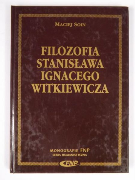 Filozofia Stanisława Ignacego Witkiewicza