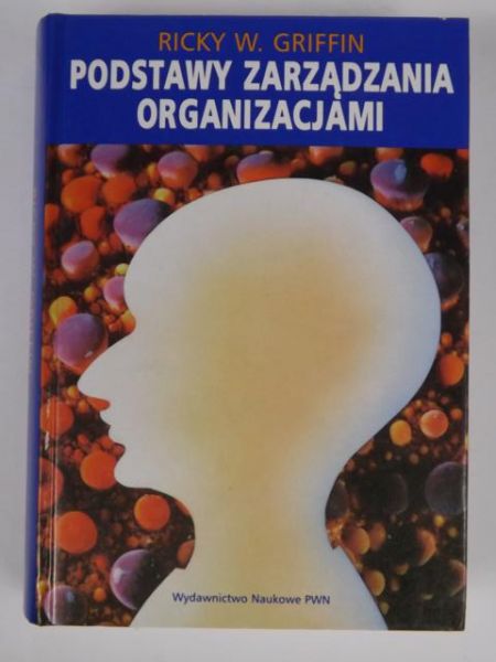 Griffin Ricky W.-Podstawy zarządzania organizacjami