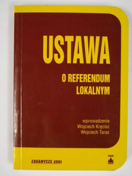 Kręcisz Wojciech, Taras Wojciech - Ustawa o referendum lokalnym