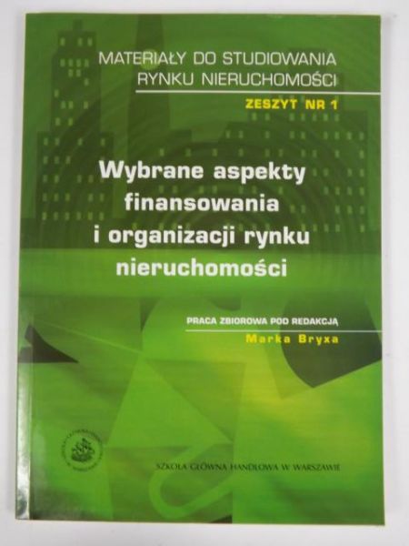 Wybrane aspekty finansowania i organizacji rynku nieruchomości
