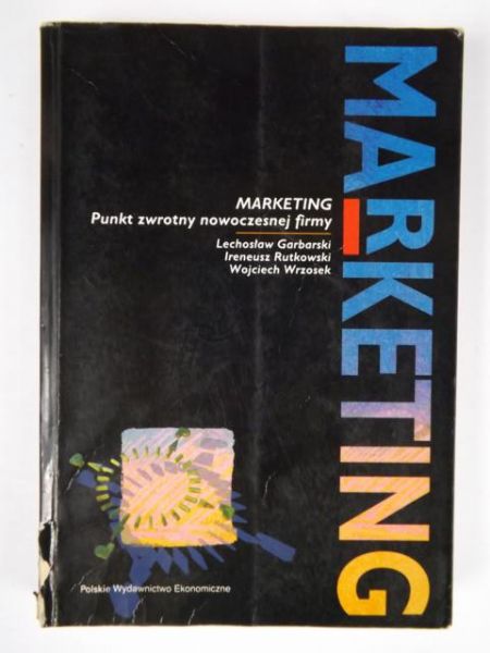 Marketing. Punkt zwrotny nowoczesnej firmy
