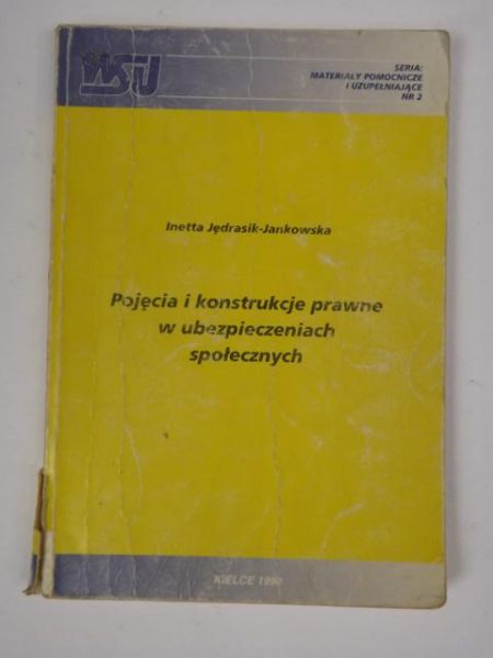 Pojęcia i konstrukcje prawne w ubezpieczeniach społecznych