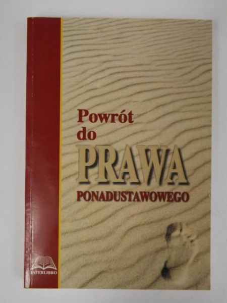 Szyszkowska Maria (red.) - Powrót do prawa ponadustawowego