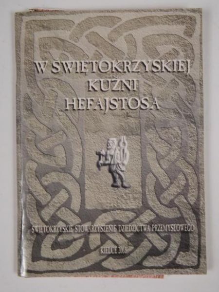 W świętokrzyskiej kuźni Hefajstosa