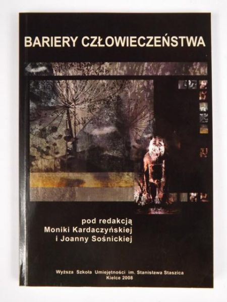 Kardaczyńska Monika (red.) - Bariery człowieczeństwa