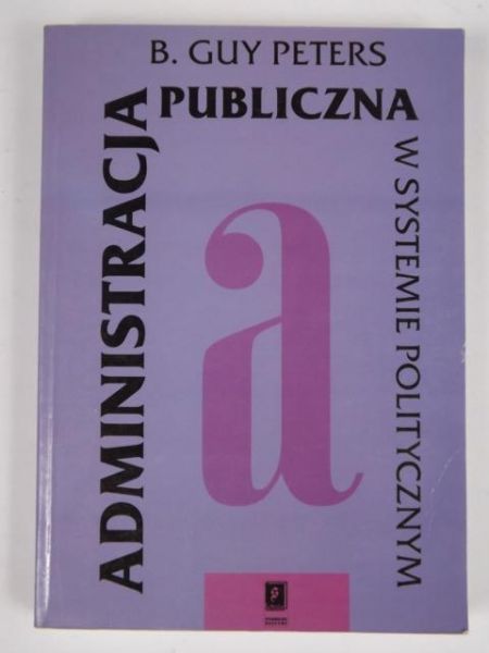 . - Administracja publiczna w systemie politycznym