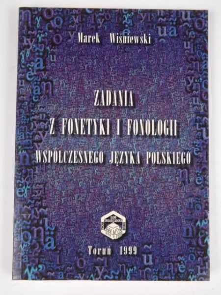 Wiśniewski Marek - Zadania z fonetyki i fonologii współczesnego języka Polskiego