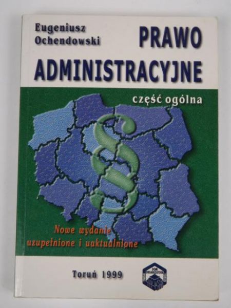 Ochendowski Eugeniusz - Prawo administracyjne