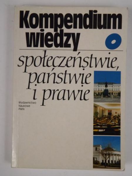 Kompendium wiedzy o społeczeństwie, państwie i prawie