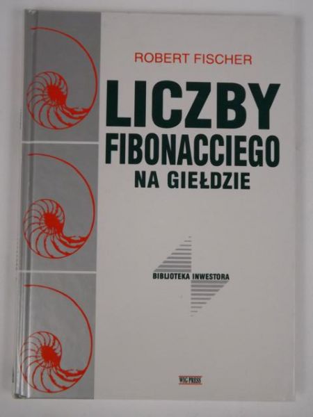Fischer Robert - Liczby Fibonacciego na giełdzie