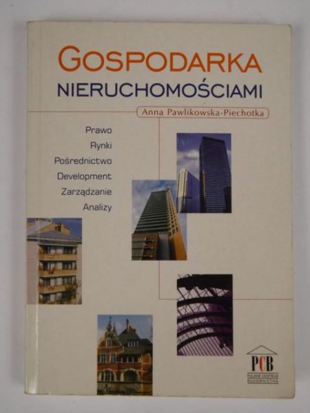 Pawlikowska-Piechotka Anna - Gospodarka nieruchomościami
