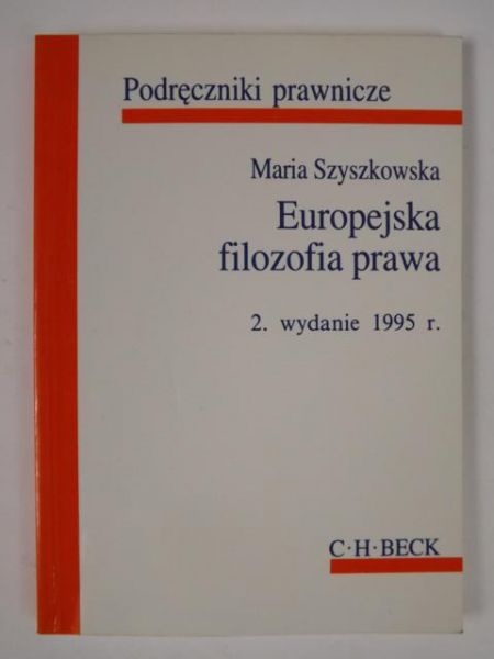 Szyszkowska Maria - Europejska filozofia prawa