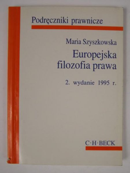 Szyszkowska Maria - Europejska filozofia prawa