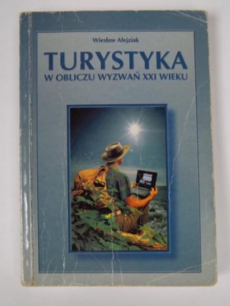 Alejziak Wiesław - Turystyka w obliczu XXI wieku