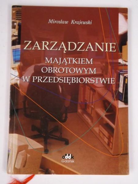 Zarządzanie majątkiem obrotowym w przedsiębiorstwie