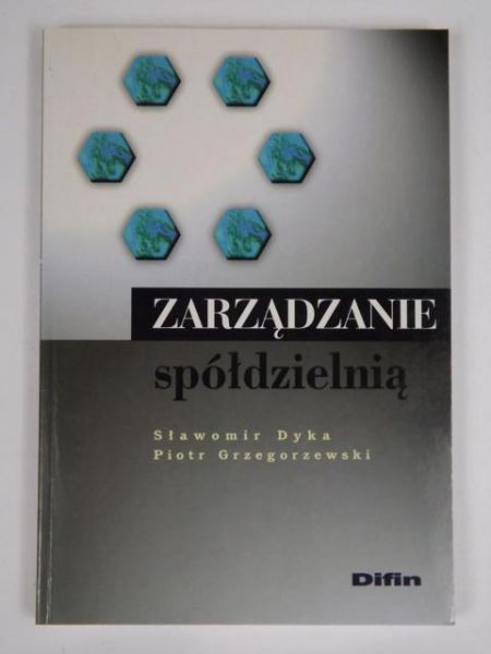 Dyka, Grzegorzewski - Zarządzanie spółdzielnią