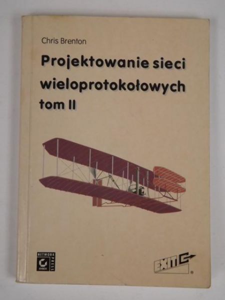 Brenton Chris - Projektowanie sieci wieloprotokołowych, t.2